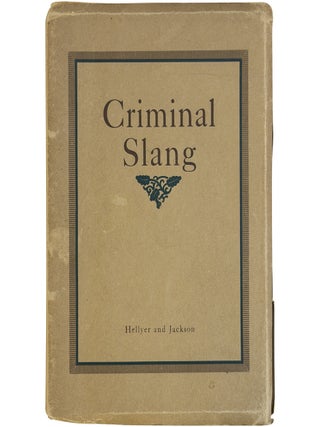 A Vocabulary of Criminal Slang with Some Examples of Common Usages