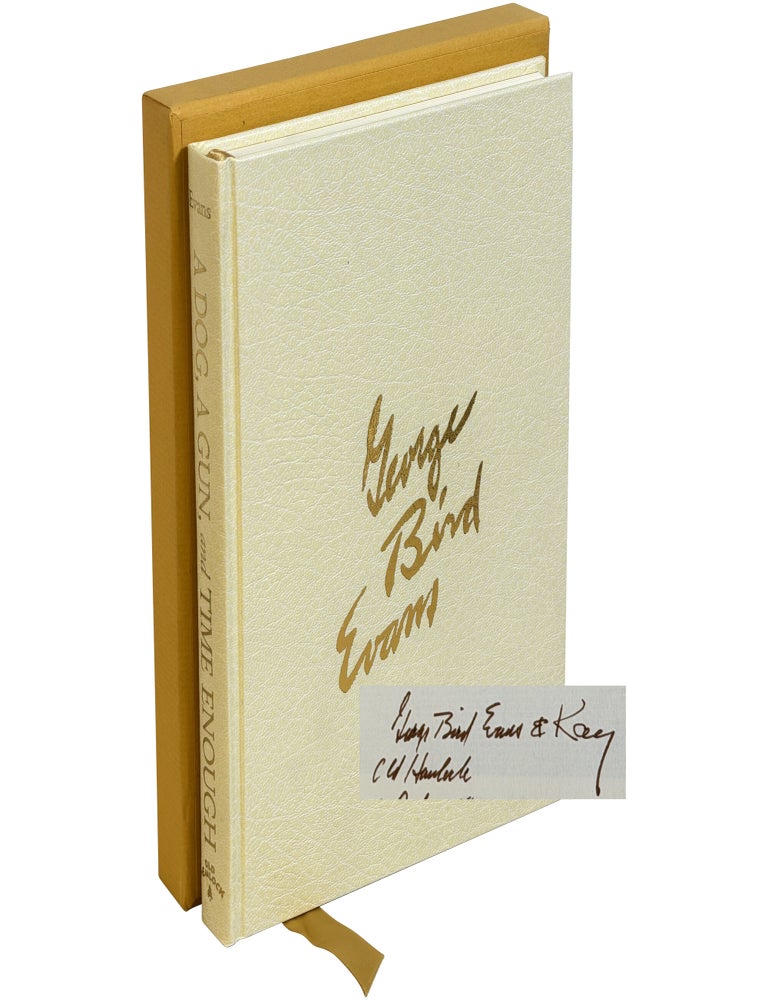 Item No: #366381 A Dog, a Gun, and Time Enough [Signed, Numbered]. George Bird Evans.