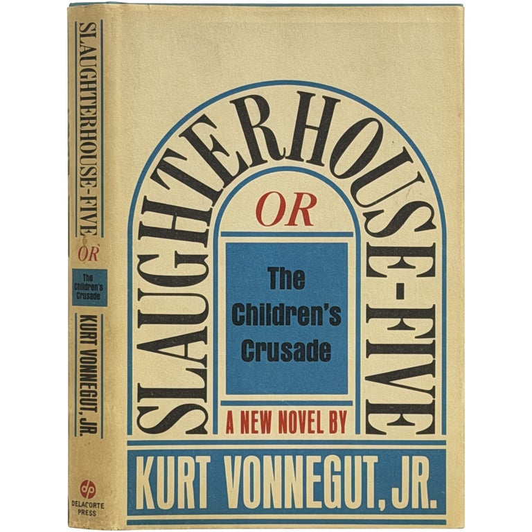 Slaughterhouse Five, or The Children's Crusade
