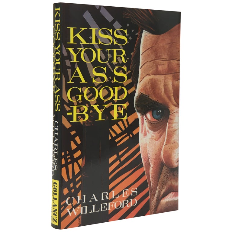 Item No: #45115 Kiss Your Ass Good-bye. Charles Willeford.