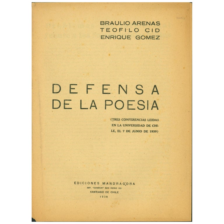Item No: #490 Defensa de la poesia (Tres conferencias leidas en la universidad de Chile, el 7 de junio de 1939) [with] Defensa de la Mandragora. Braulio Arenas, Teofilo Cid, Enrique Gomez, -Correa.
