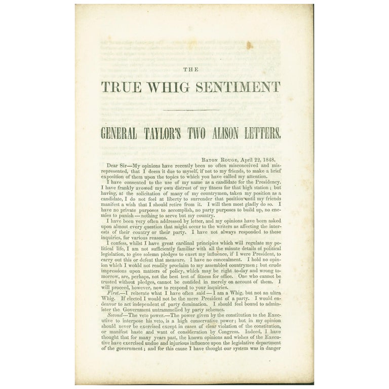 Item No: #5605 The True Whig Sentiment: General Taylor's Two Alison [sic, Allison] Letters. Zachary Taylor.