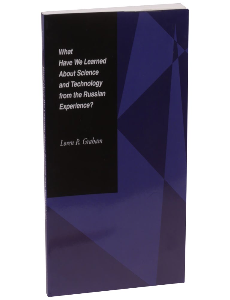 What Have We Learned About Science and Technology from the Russian Experience?