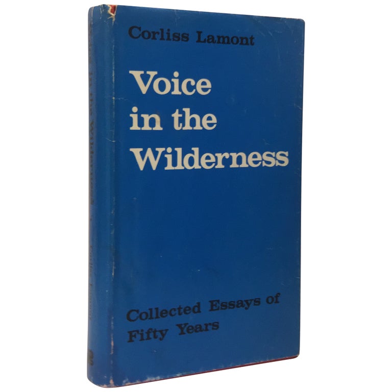 Item No: #62351 Voice in the Wilderness: Collected Essays of Fifty Years. Corliss Lamont.