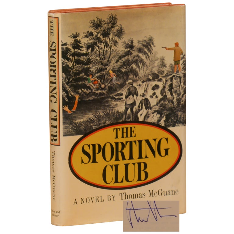 Item No: #63267 The Sporting Club. Thomas McGuane.