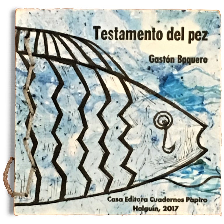 Item No: #648 Testamento del pez [Fish Testament]. Gastón Baquero.