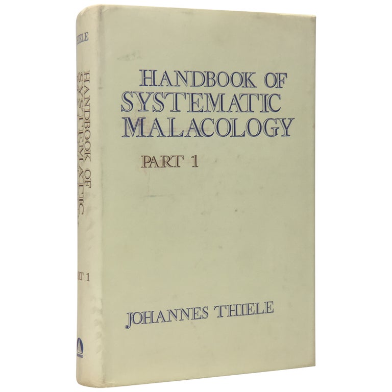 Item No: #66409 Handbook of Systematic Malacology, Part 1 (Loricata; Gastropoda: Prosobranchia). Johannes Thiele.
