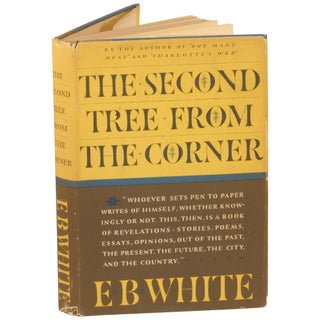 Item No: #74802 The Second Tree from the Corner [Signed, Limited]. E. B. White