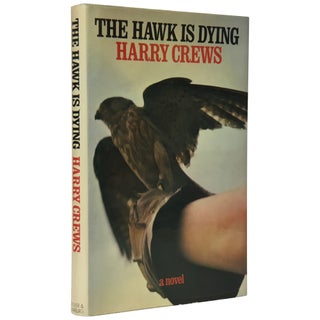 Item No: #7895 The Hawk is Dying. Harry Crews