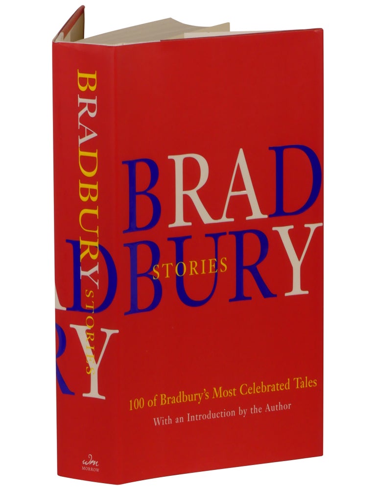 Bradbury Stories: 100 of His Most Celebrated Tales