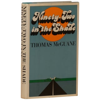 Item No: #8105 Ninety-Two in the Shade. Thomas McGuane