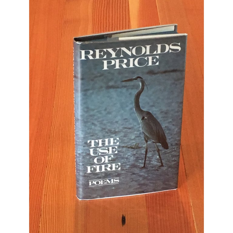 Item No: #9071 The Use of Fire: Poems. Reynolds Price.