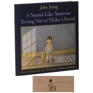 Item No: #94636 A Sound Like Someone Trying Not to Make a Sound. John Irving,...