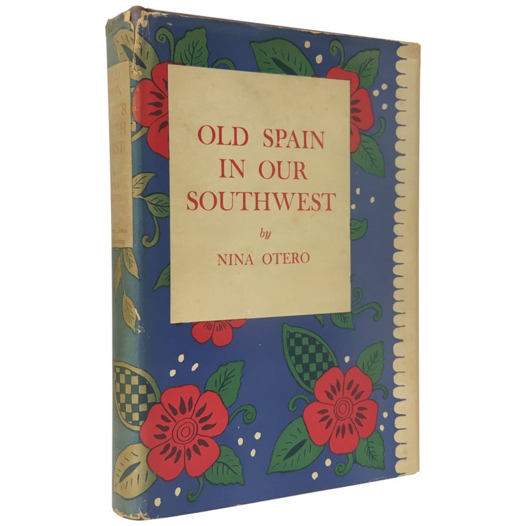 Item No: #9488 Old Spain in Our Southwest. Nina Otero.