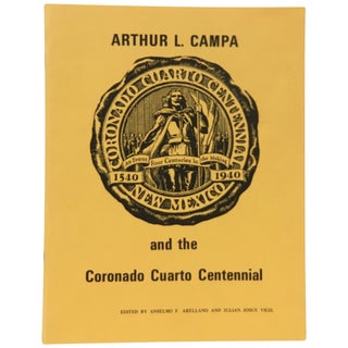 Item No: #9863 Arthur L Campa and the Coronado Cuarto Centennial. Arthur L....